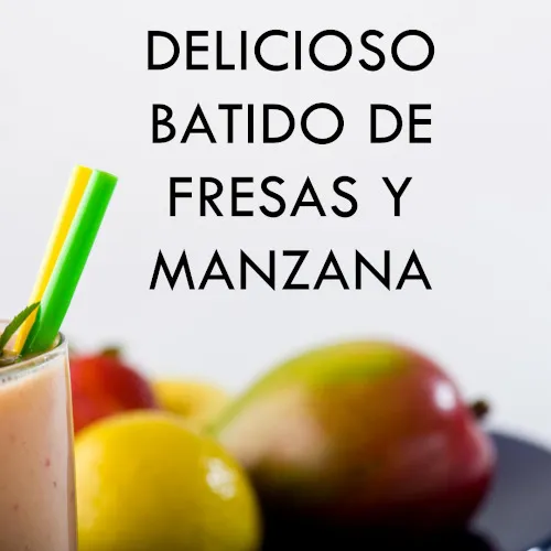 Batido de Fresa y Manzana